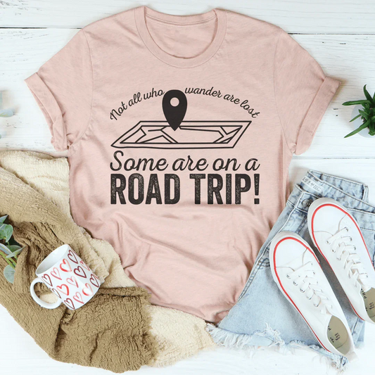 Not All Who Wander Are Lost Some Are On A Road Trip Tee-LifessentialsLLC.com