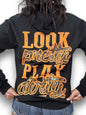 Look Pretty Play Dirty Hoodie