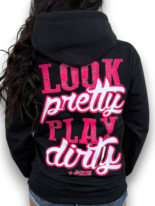 Look Pretty Play Dirty Hoodie-LifessentialsLLC.com
