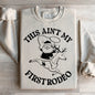 This Ain't My First Rodeo Santa Sweatshirt